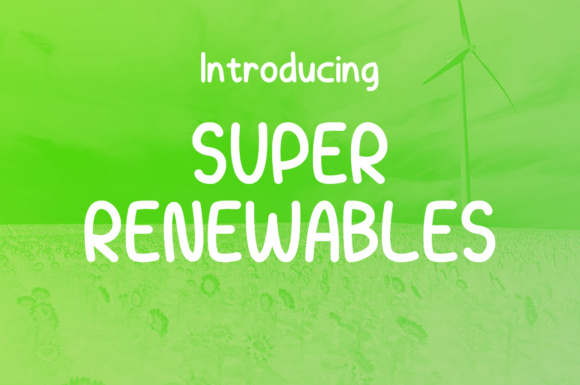 Super Renewables Font: A Campaign Design Review
